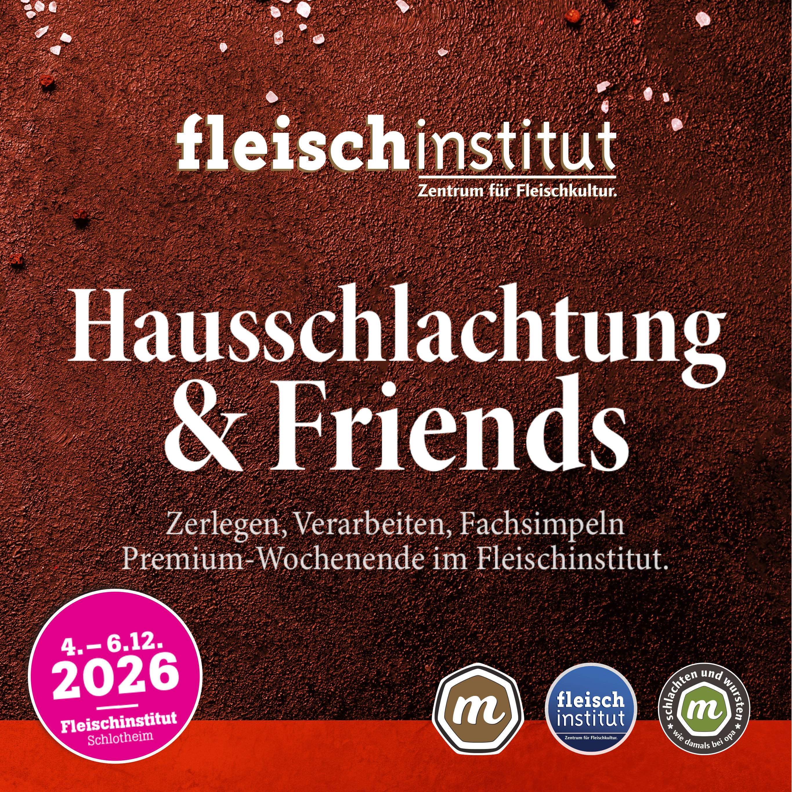 04. – 06.12.2026 . Hausschlachtung & FRiENDS // PREMiUM | Wurstherstellung für Fortgeschrittene.